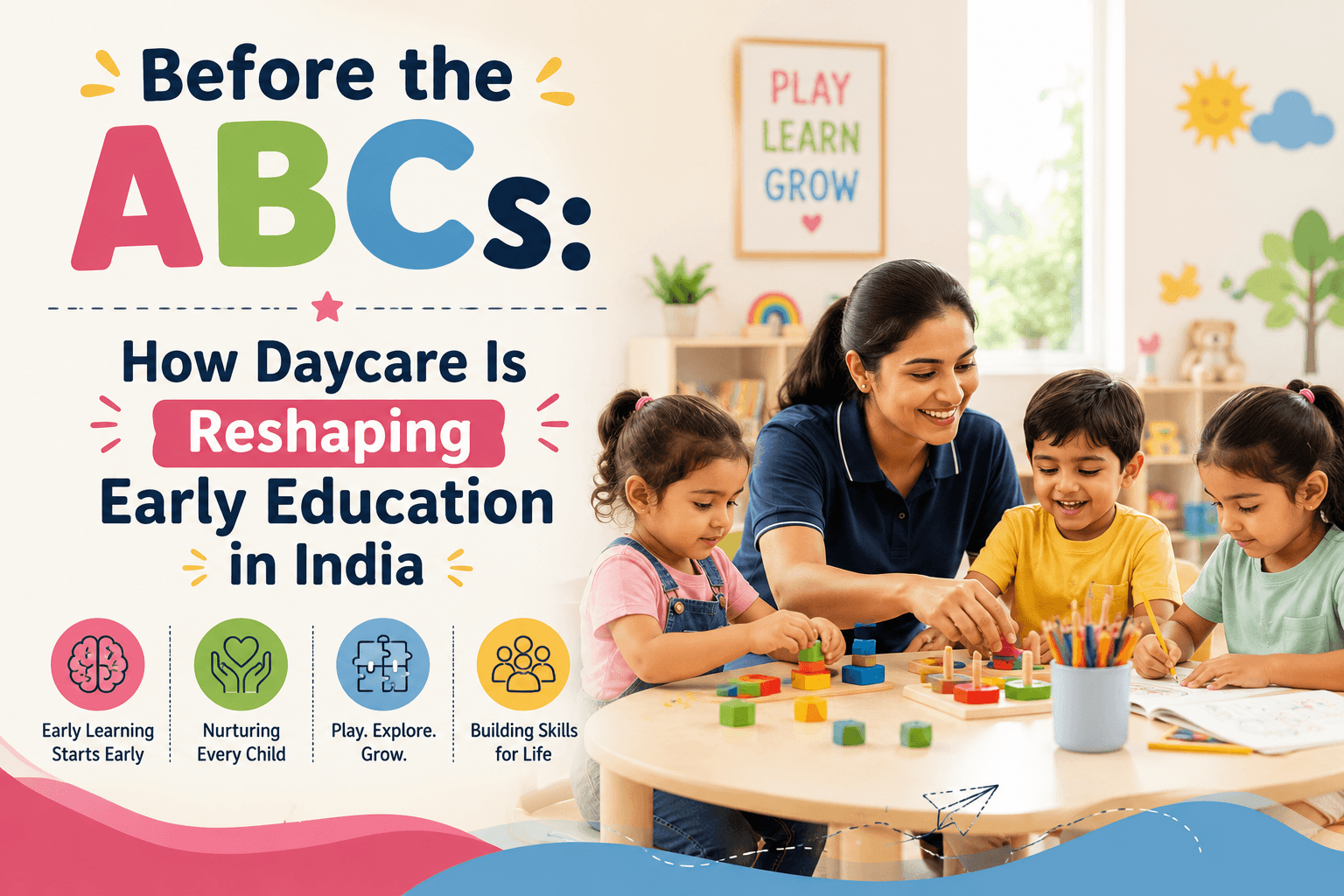 Before the ABCs: How Daycare Is Reshaping Early Education in India