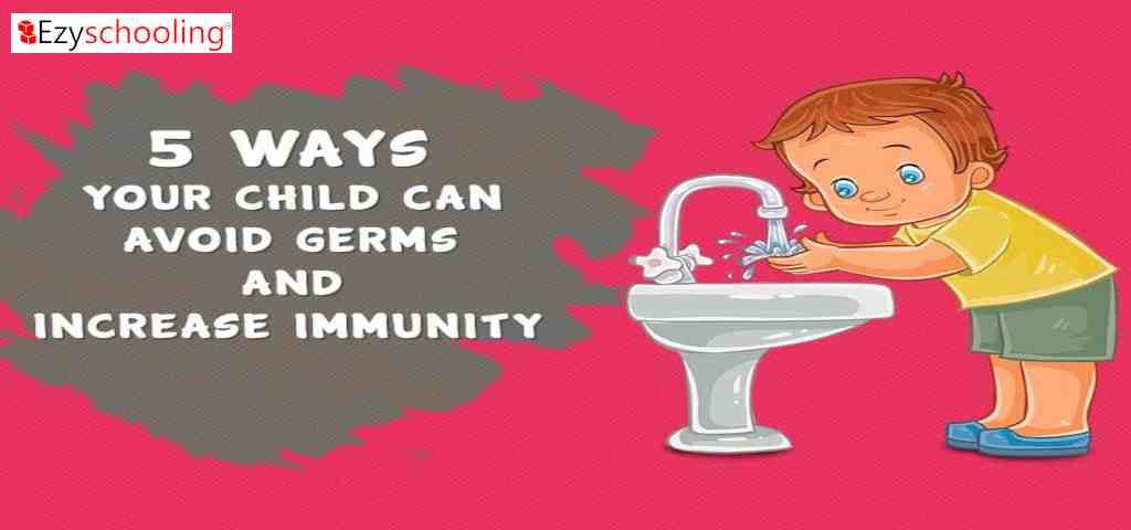 Few ways your child can avoid germs and increase immunity
