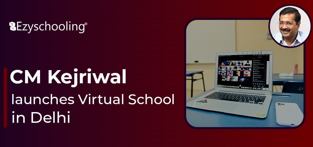 CM Kejriwal launches Virtual School in Delhi
