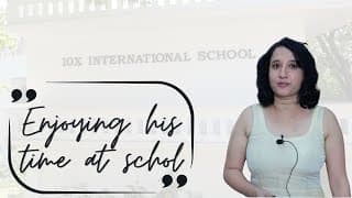 10X International School Videos