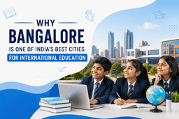 Why Bangalore Is One of India's Best Cities for International Education