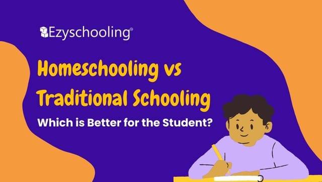 Homeschooling vs Traditional Schooling: Which is Better for the Student?