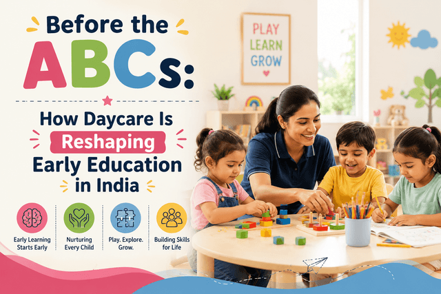 Before the ABCs: How Daycare Is Reshaping Early Education in India