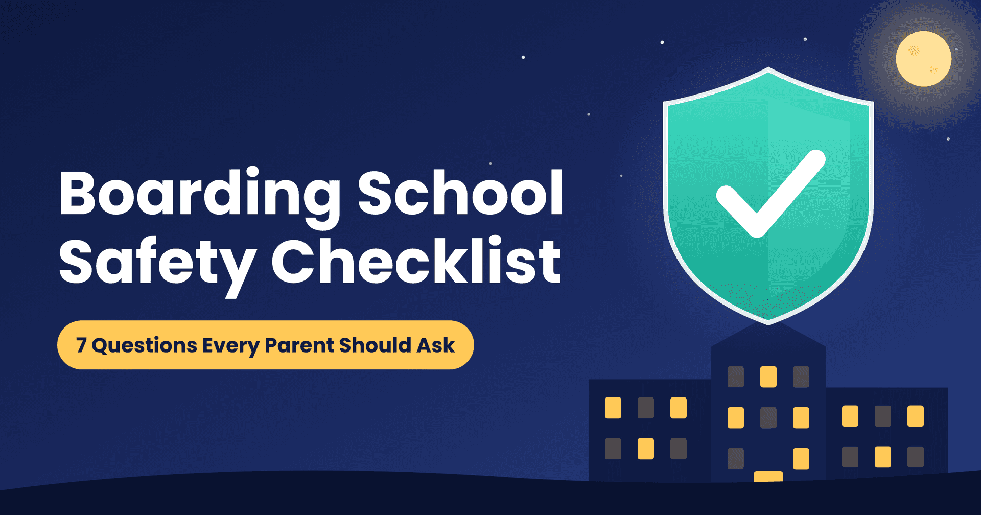 Boarding School Safety Checklist: 7 Questions to Ask Before Choosing Boarding School