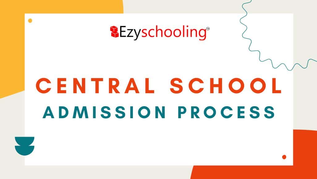 Navigating the Central School Admission Process:A Comprehensive Guide