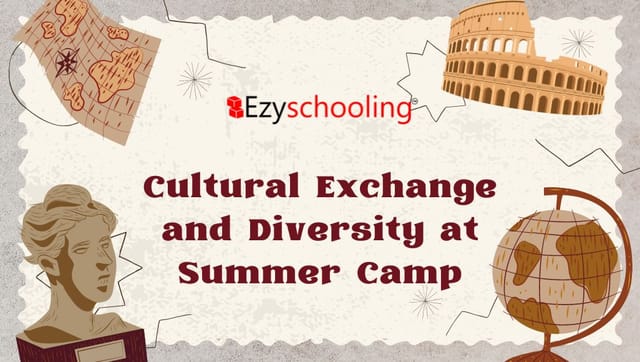 Cultural Exchange and Diversity at Summer Camp: Embracing Differences, Building Friendships