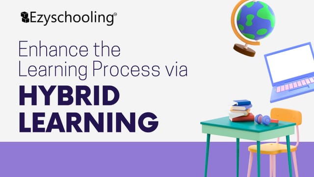 Enhance the Learning Process via Hybrid Learning