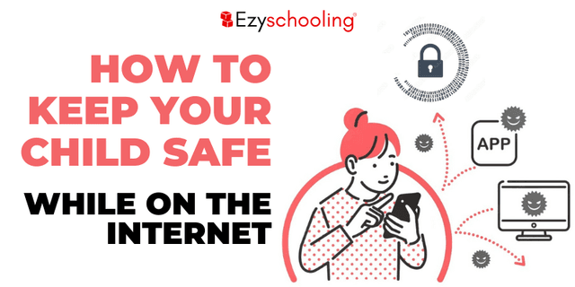 How to Keep your Child Safe while on the Internet