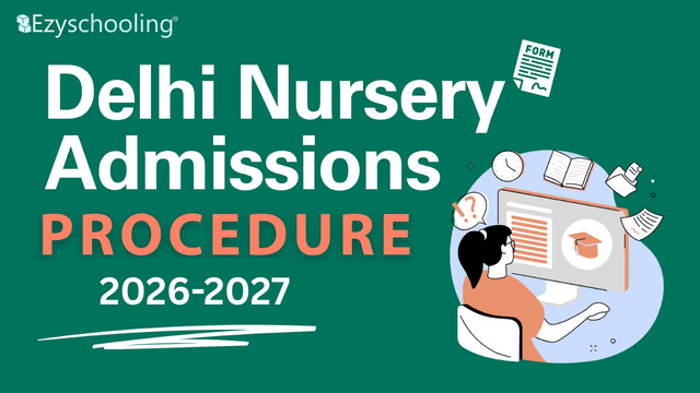 Procedure for Nursery Admissions in Delhi 2026-27 (Updated)