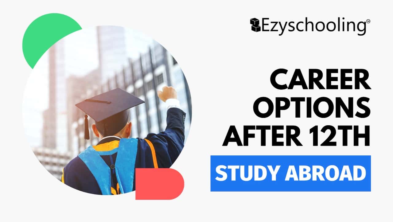 Career Options after 12th | Study Abroad