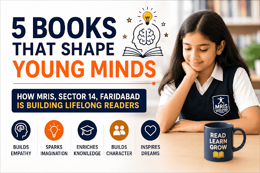 5 Books That Shape Young Minds | How MRIS, Sector 14, Faridabad is Building Lifelong Readers