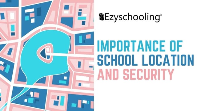 Importance of school location and security