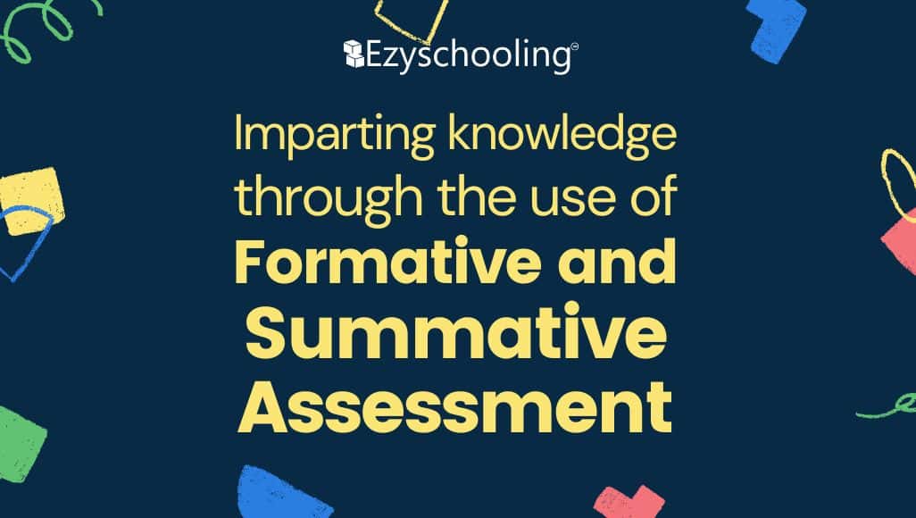 Imparting Knowledge through the Use of Formative and Summative Assessment