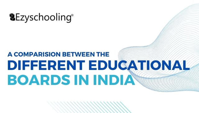 A Comparison Between the Different Educational Boards in India