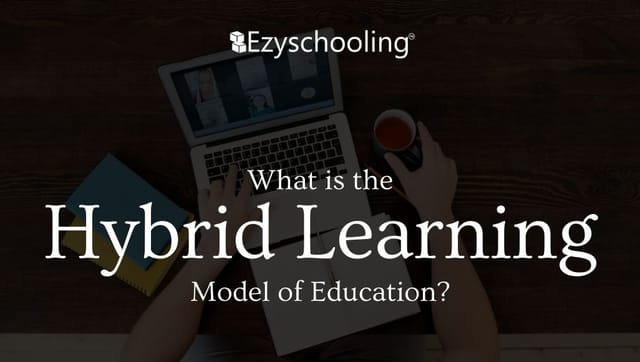 What is the Hybrid Learning Model of Education?