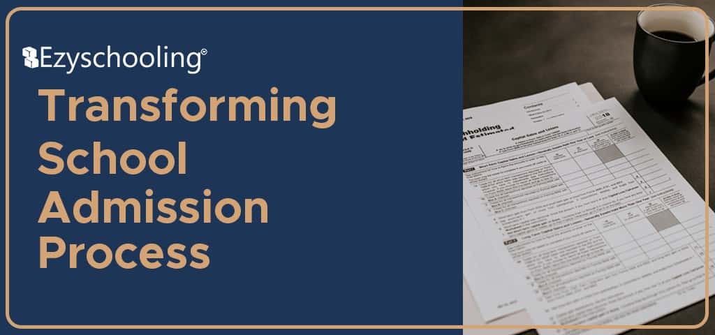 How Ezyschooling is Transforming School Admission Process