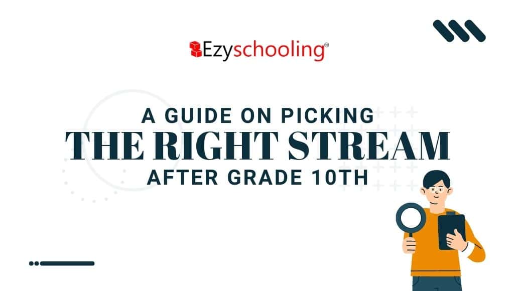 A Guide on Picking the Right Stream After Grade 10th