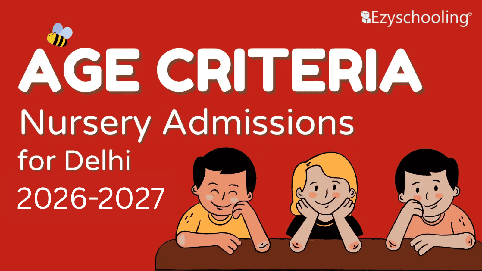 Age Criteria for Nursery Admission in Delhi 2026-27 (Updated)