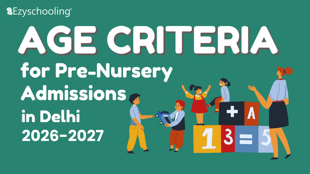 Age Criteria for Pre-Nursery Admission in Delhi 2026-27