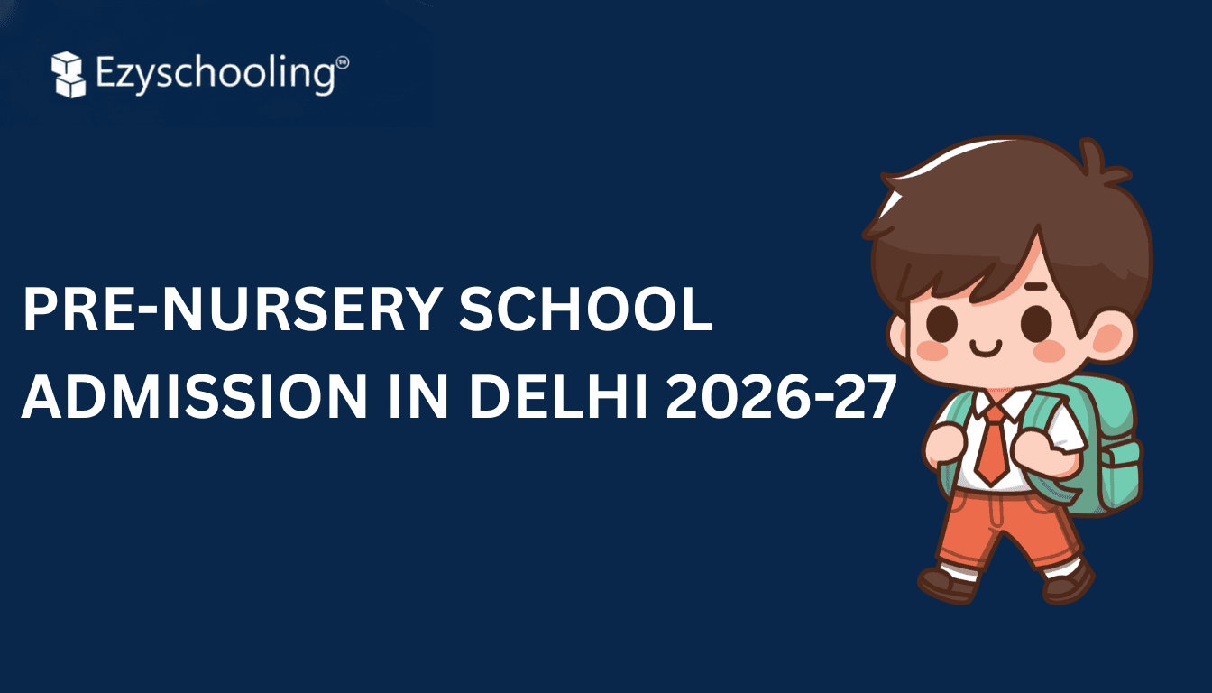 Pre-Nursery School Admission in Delhi 2026-27