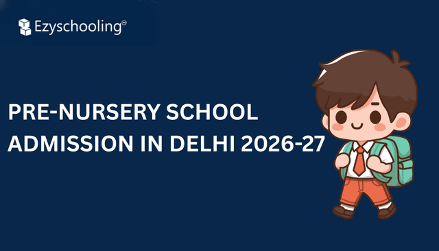 Pre-Nursery School Admission in Delhi 2026-27