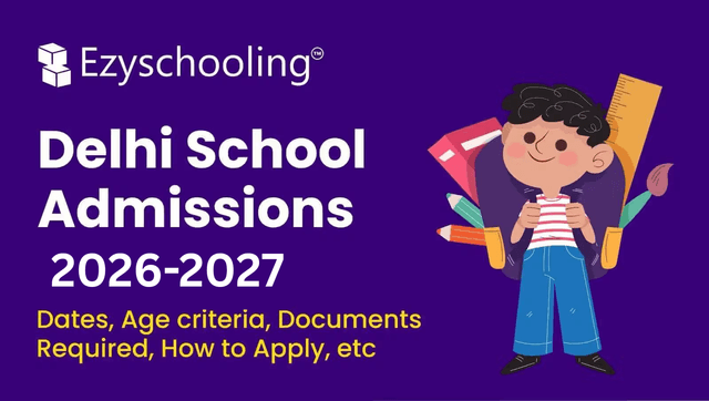Delhi School Admissions 2026-27 : Dates, Age, Form & Documents | Ultimate Guide