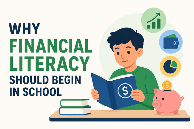 Why Financial Literacy Should Begin in School