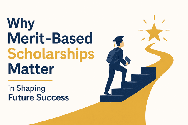 Why Merit-Based Scholarships Matter in Shaping Future Success