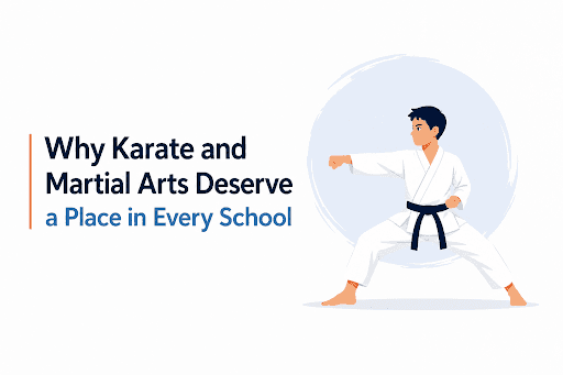 Why Karate and Martial Arts Deserve a Place in Every School