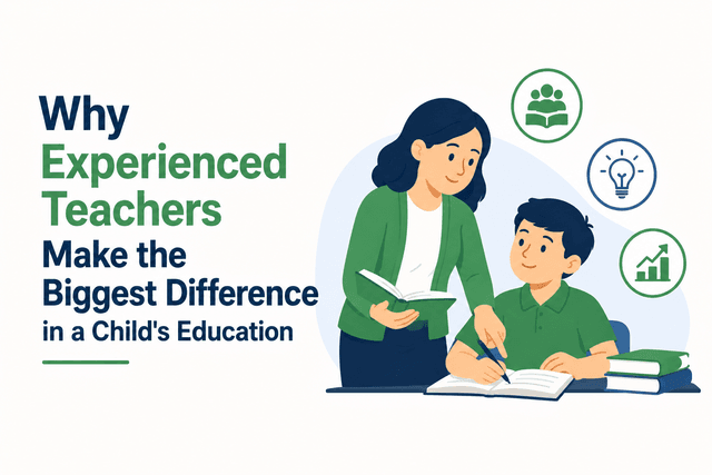 Why Experienced Teachers Make the Biggest Difference in a Child's Education