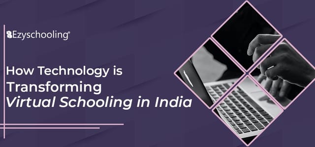 How Technology is Transforming Virtual Schooling in India
