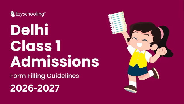 Delhi Class 1 Admission Form Filling Guidelines 2026-27