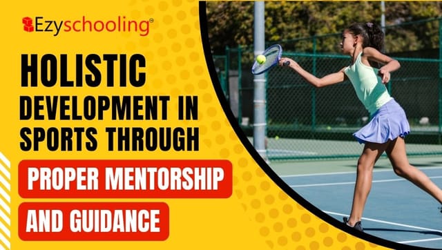Holistic Development in Sports through Proper Mentorship and Guidance