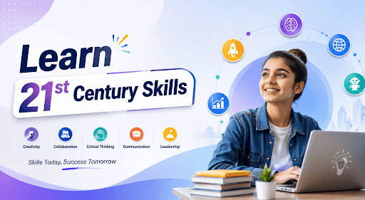 What are 21st Century Skills and Why Do They Matter in Schools