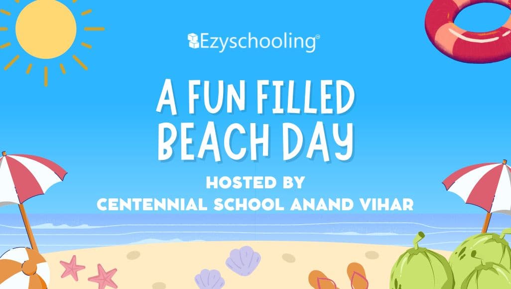 A Fun Filled Beach Day hosted by Centennial School Anand Vihar